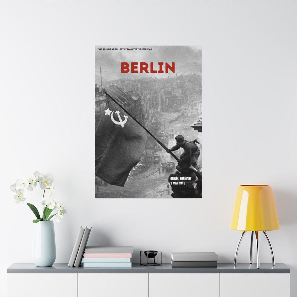 Berlin — Soviet Flag Over the Reichstag | WWII Matte Poster | 28 × 40″ | WAR ARCHIVE 001